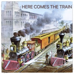 9 - Here Comes the Train